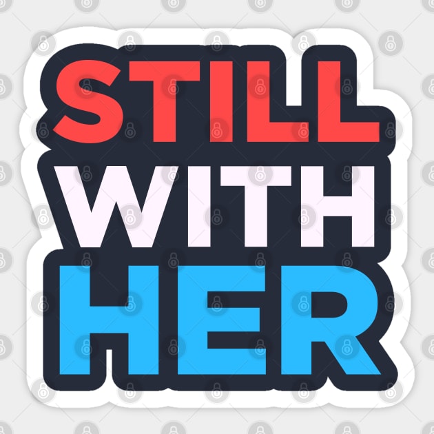 Still With Her Sticker by BustedAffiliate